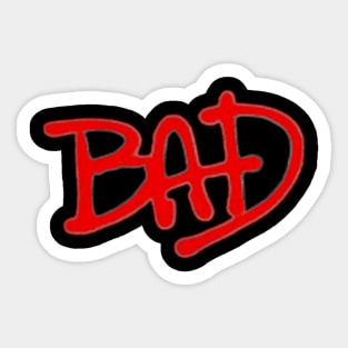 We're all BAD! Sticker